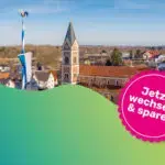 Panoramaaufnahme der Stadt Olching mit Störer "Jetzt wechseln & sparen!